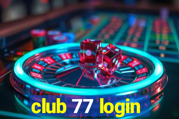 club 77 login